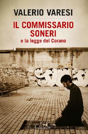 [Commissario Soneri 13] • Il Commissario Soneri E La Legge Del Corano